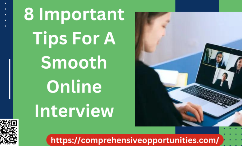8 Important Tips For A Smooth Online Interview