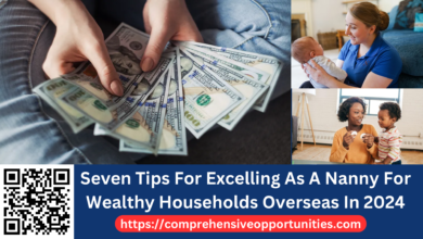 Seven Tips For Excelling As A Nanny For Wealthy Households Overseas