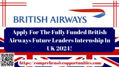 Apply For The Fully Funded British Airways Future Leaders Internship In UK 2024!A