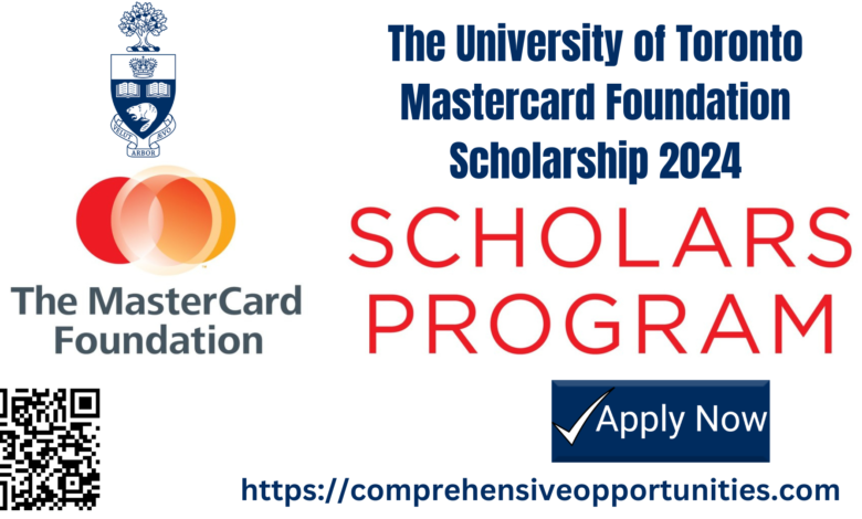 The University of Toronto Mastercard Foundation Scholarship 2024
